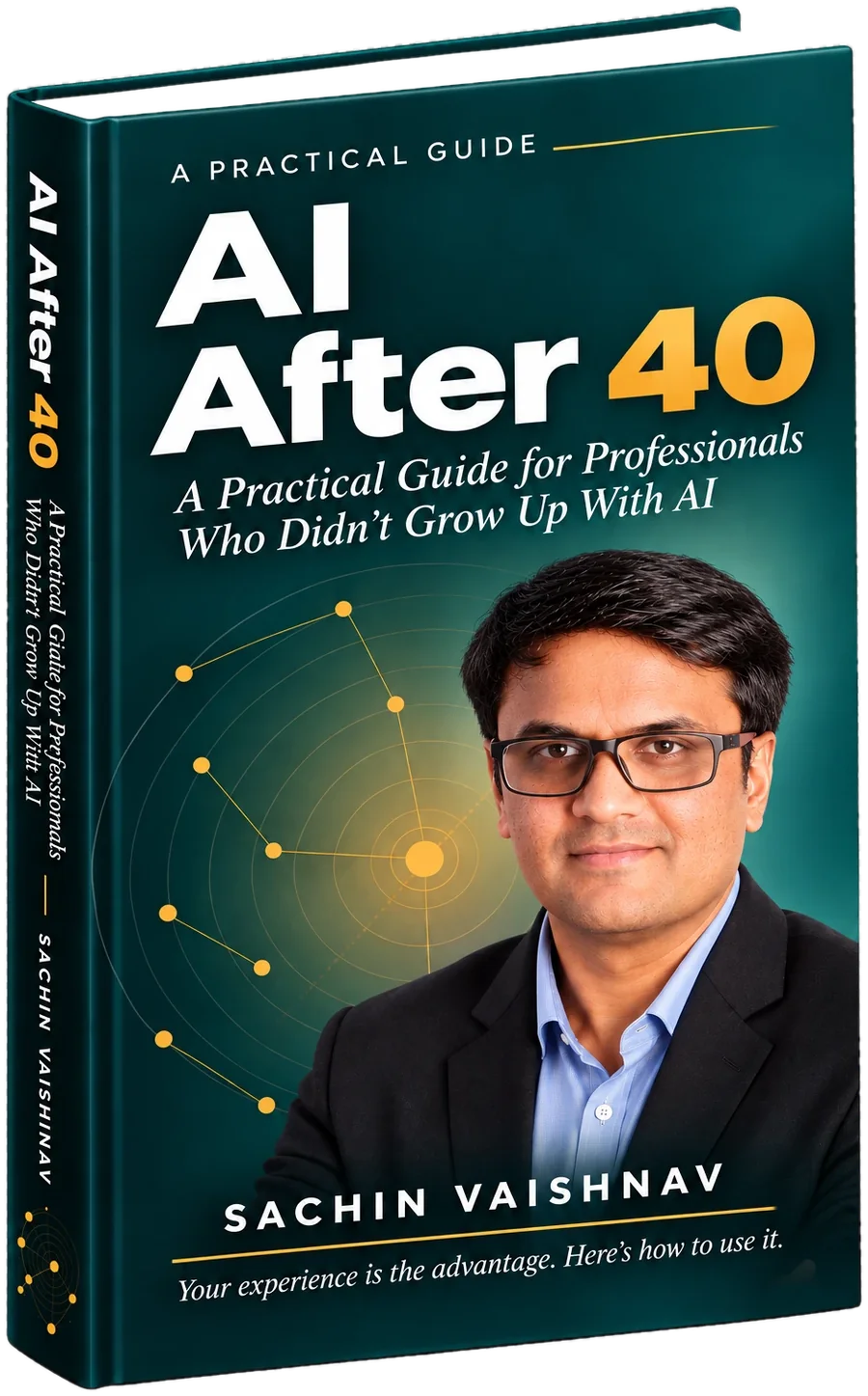 AI After 40 hardcover book — dark teal cover with a gold orbital network graphic, by Sachin Vaishnav